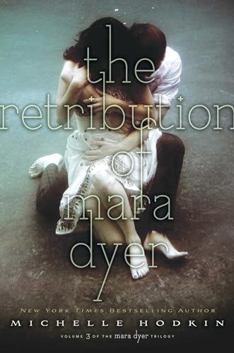 The Retribution of Mara Dyer (Volume 3) (The Mara Dyer Trilogy, Band 3)